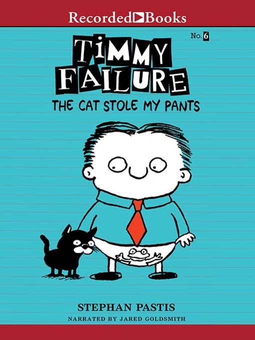 Title details for The Cat Stole My Pants by Stephan Pastis - Available